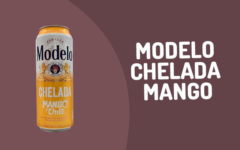 Modelo Chelada Mango Beer