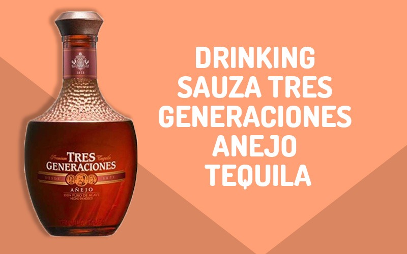 Sauza Tres Generaciones Anejo Tequila