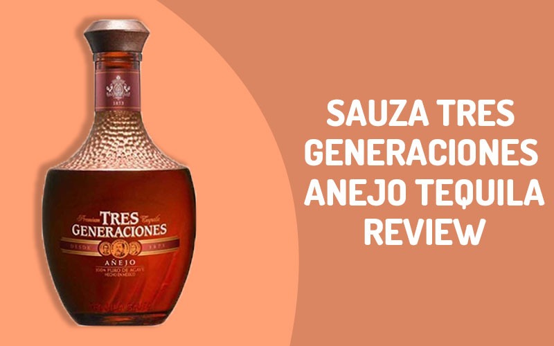 Sauza Tres Generaciones Anejo Tequila review