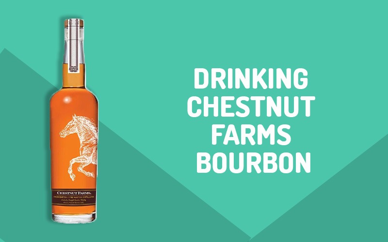 Chestnut Farms Bourbon Review My Recipe Checklist