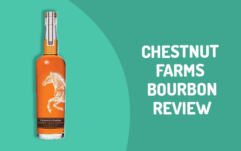 Chestnut Farms Bourbon Review My Recipe Checklist