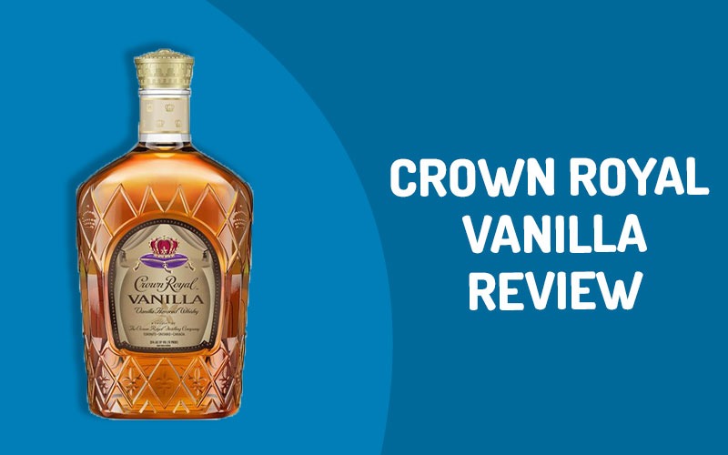 Crown Royal Vanilla Review