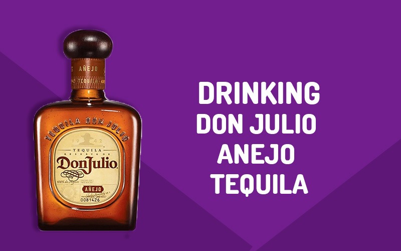 Don Julio Anejo Tequila Review