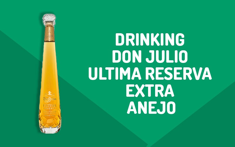 Don Julio Ultima Reserva Extra Anejo 
