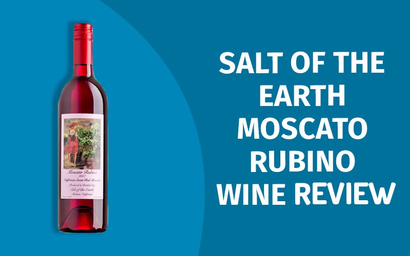 Salt of the Earth Moscato Rubino Wine Review