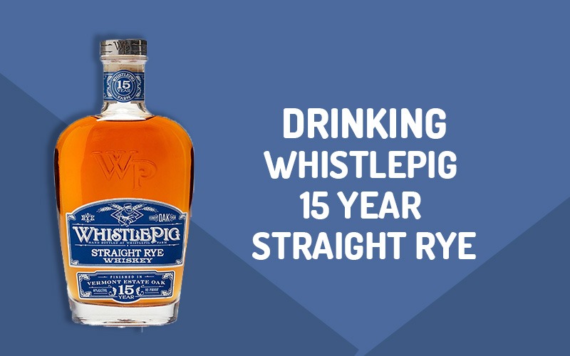 WhistlePig 15 Year Straight Rye 