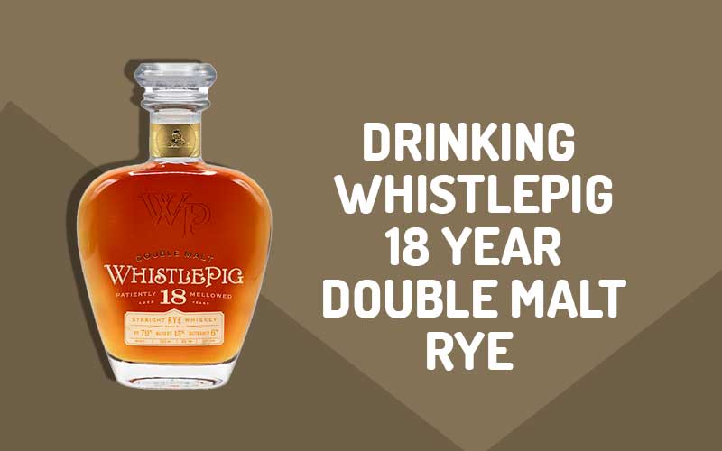 WhistlePig 18 Year Double Malt Rye