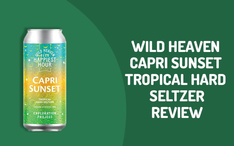 Wild Heaven Capri Sunset Tropical Hard Seltzer review