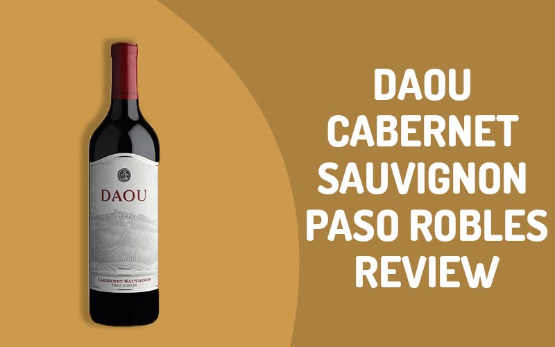 Daou Cabernet Sauvignon Paso Robles Review