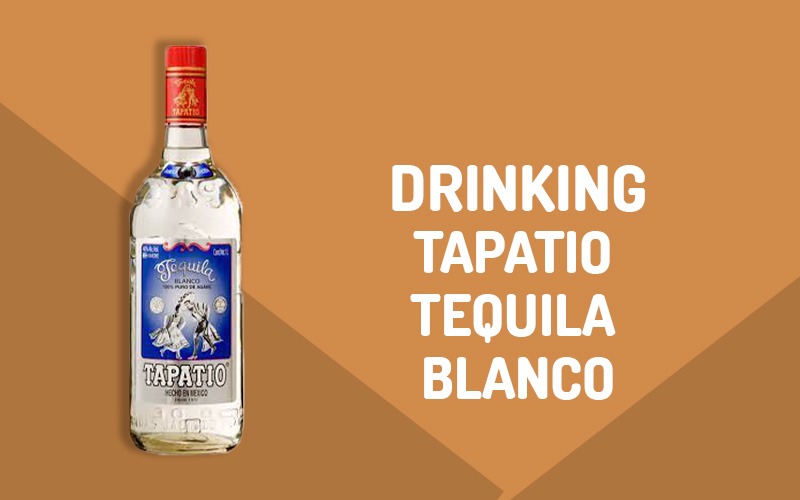 Tapatio Tequila Blanco Review