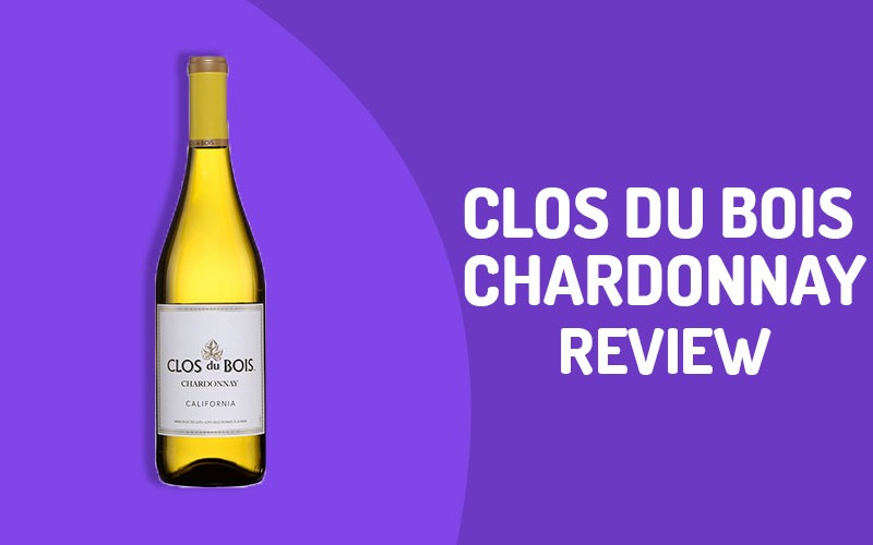 Clos du Bois Chardonnay Review